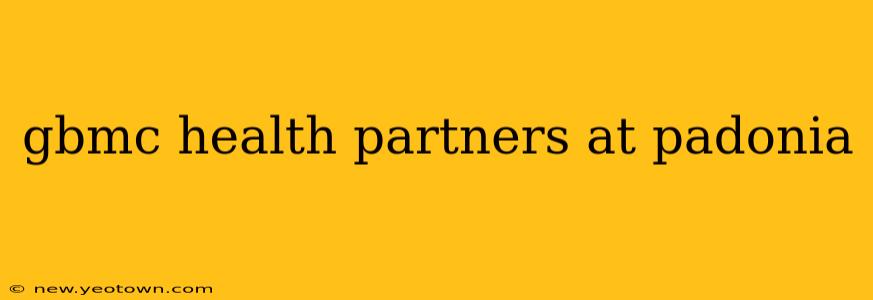 gbmc health partners at padonia