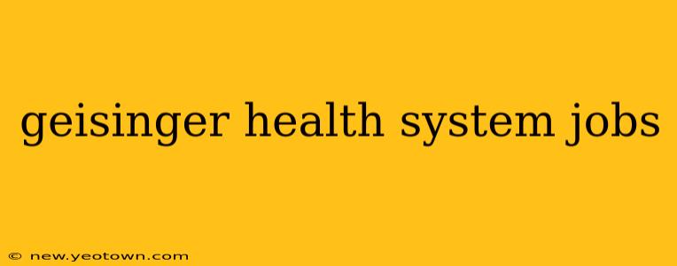 geisinger health system jobs