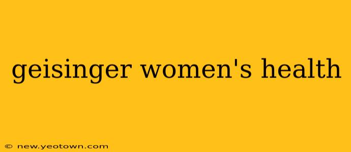 geisinger women's health