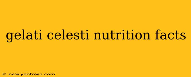 gelati celesti nutrition facts