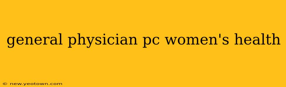 general physician pc women's health