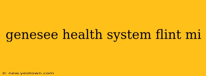 genesee health system flint mi