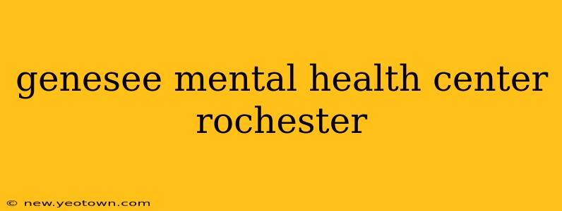 genesee mental health center rochester