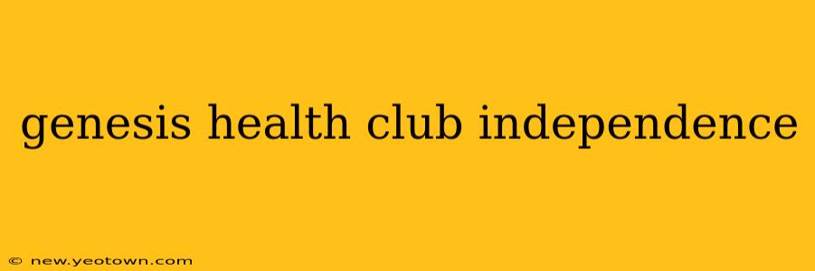 genesis health club independence