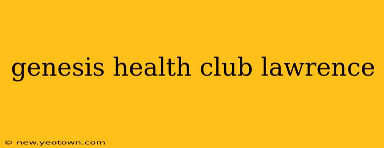 genesis health club lawrence