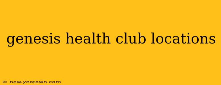 genesis health club locations