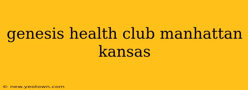 genesis health club manhattan kansas