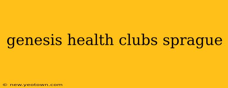 genesis health clubs sprague