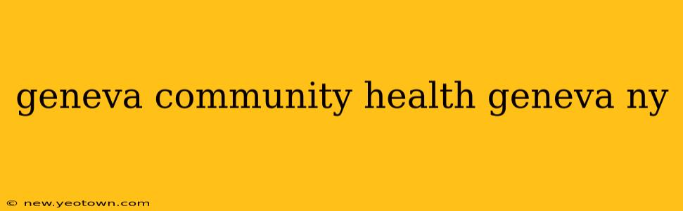 geneva community health geneva ny