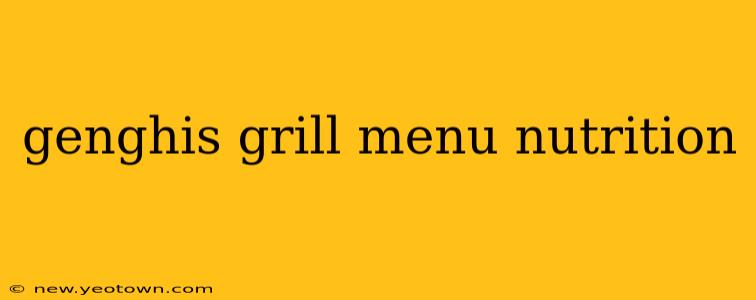 genghis grill menu nutrition