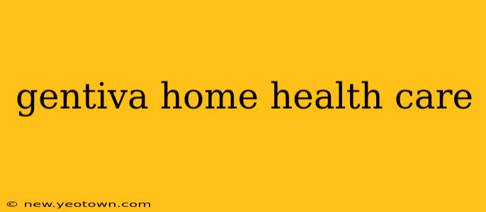 gentiva home health care