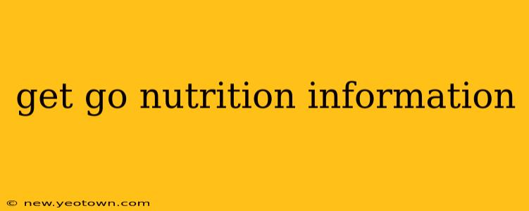 get go nutrition information