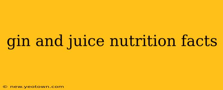 gin and juice nutrition facts
