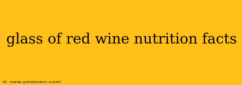 glass of red wine nutrition facts