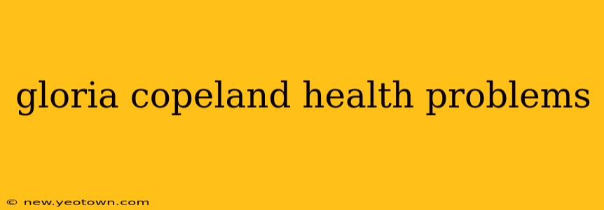 gloria copeland health problems
