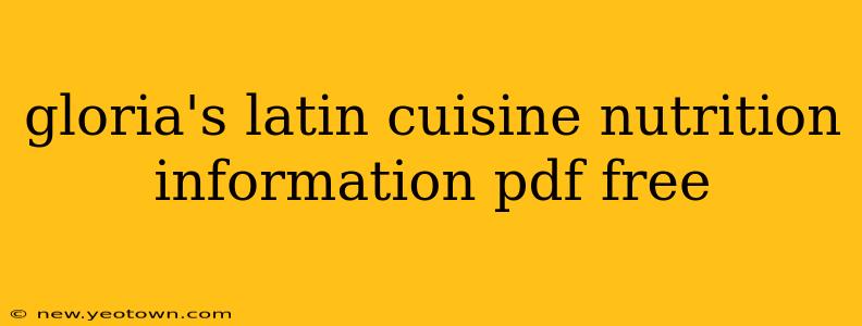 gloria's latin cuisine nutrition information pdf free