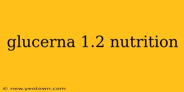 glucerna 1.2 nutrition