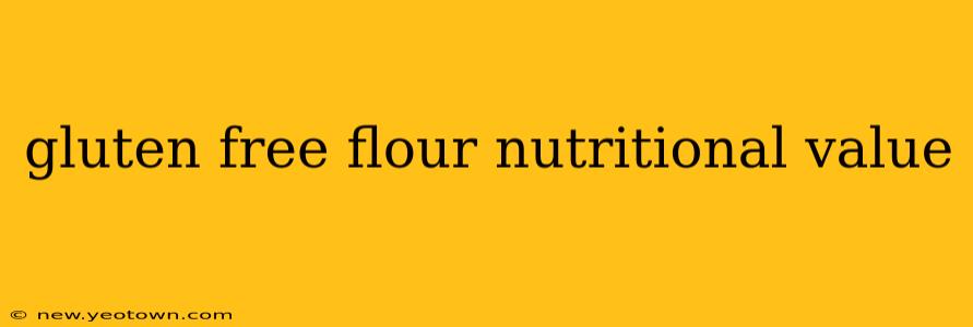 gluten free flour nutritional value
