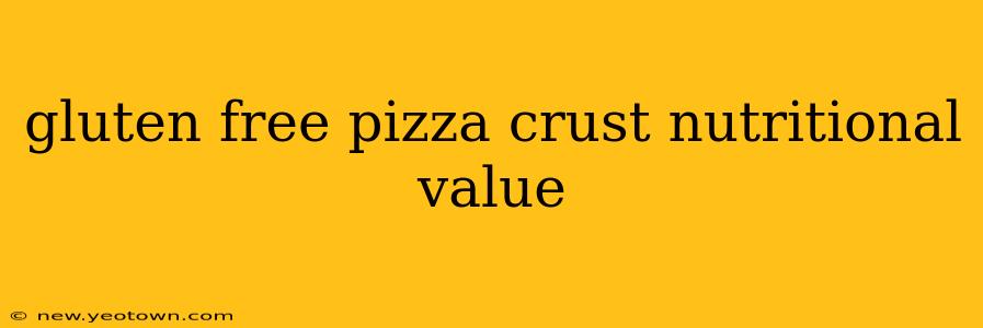 gluten free pizza crust nutritional value