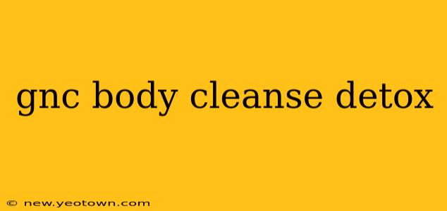 gnc body cleanse detox