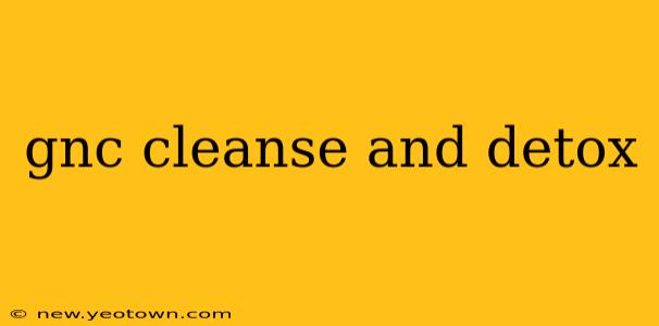 gnc cleanse and detox