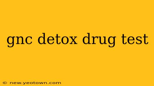 gnc detox drug test
