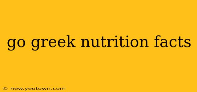 go greek nutrition facts