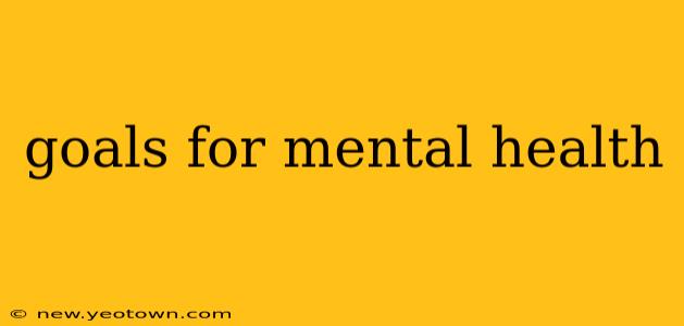 goals for mental health