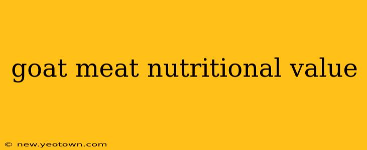 goat meat nutritional value