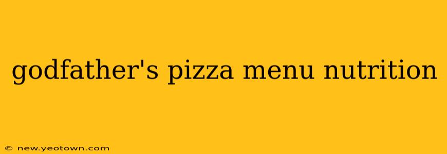 godfather's pizza menu nutrition