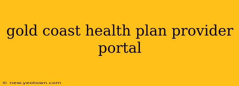 gold coast health plan provider portal