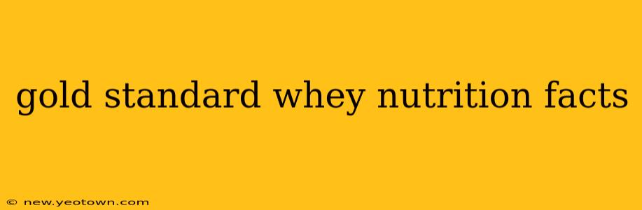 gold standard whey nutrition facts