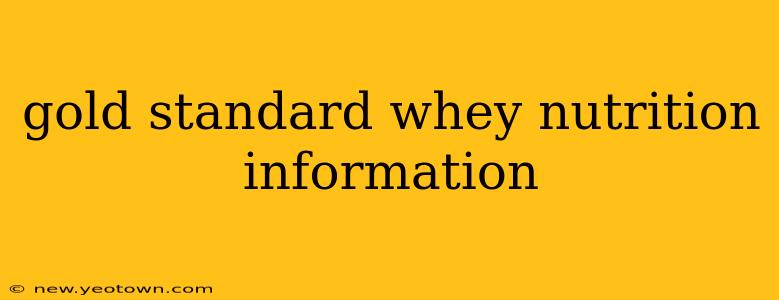 gold standard whey nutrition information