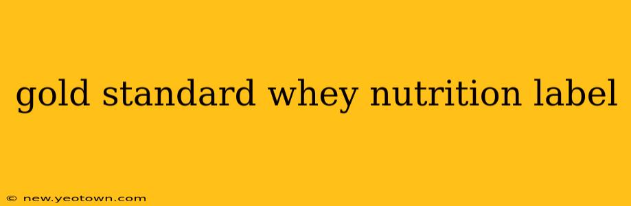 gold standard whey nutrition label