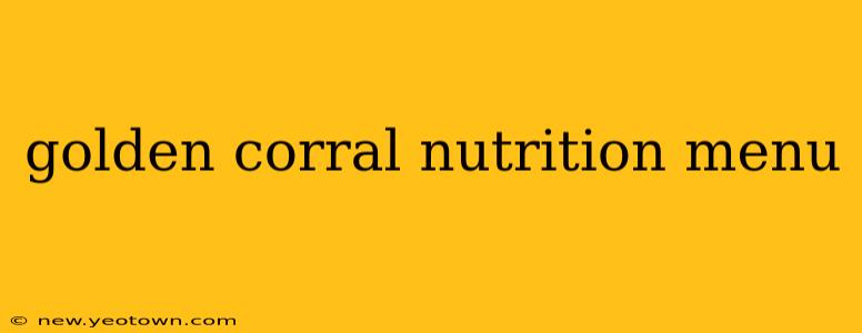golden corral nutrition menu
