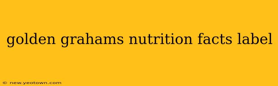 golden grahams nutrition facts label