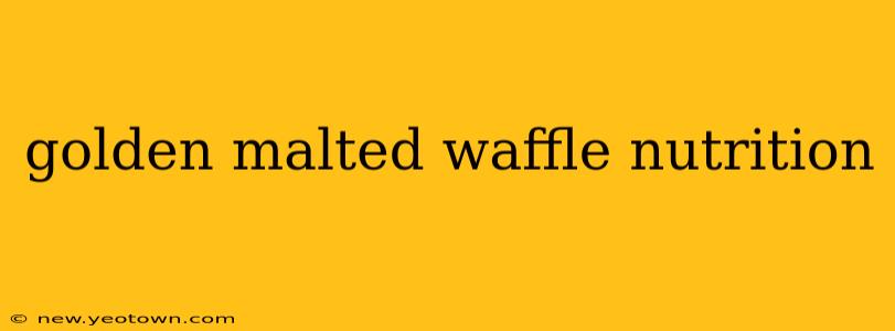 golden malted waffle nutrition