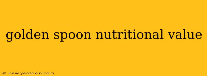 golden spoon nutritional value