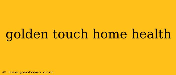 golden touch home health