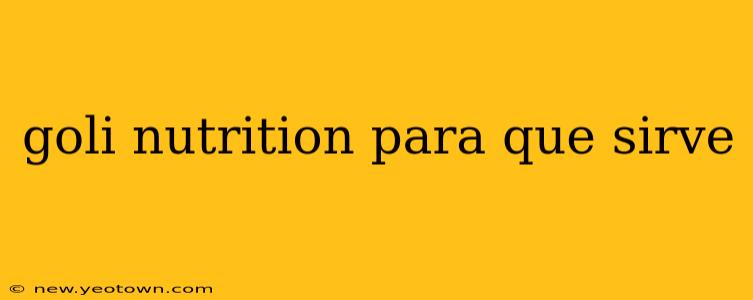 goli nutrition para que sirve