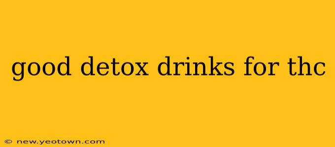 good detox drinks for thc
