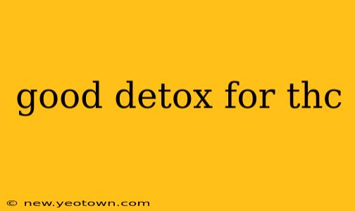 good detox for thc