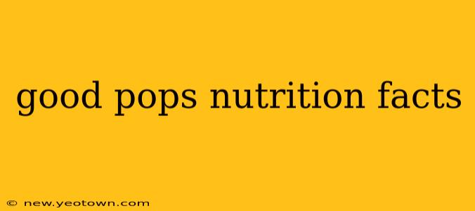 good pops nutrition facts