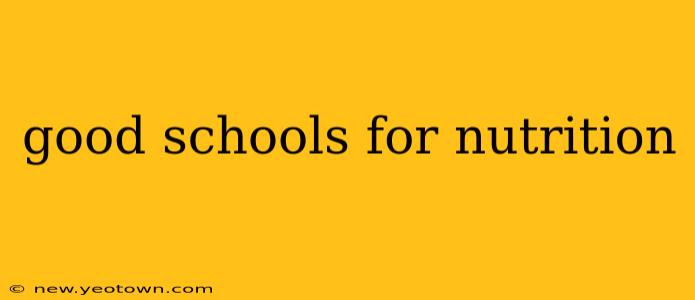 good schools for nutrition