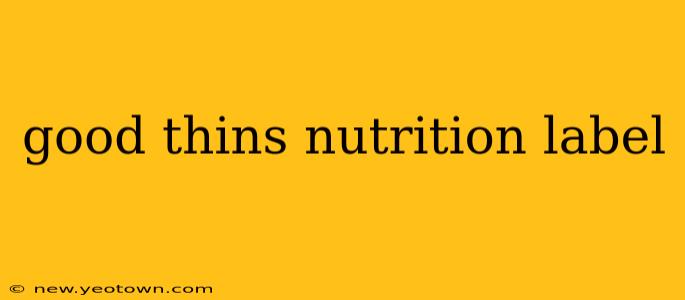 good thins nutrition label