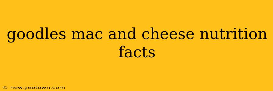 goodles mac and cheese nutrition facts
