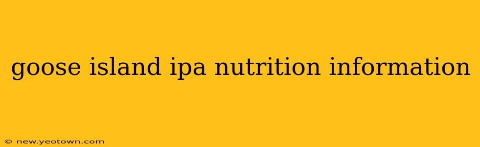 goose island ipa nutrition information