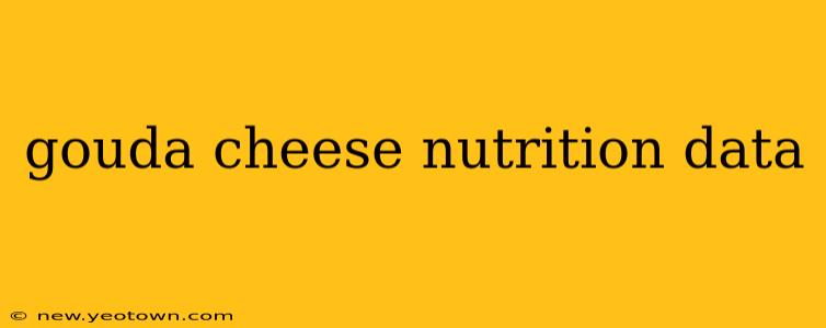 gouda cheese nutrition data