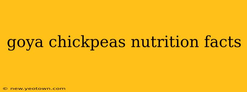 goya chickpeas nutrition facts