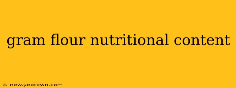 gram flour nutritional content